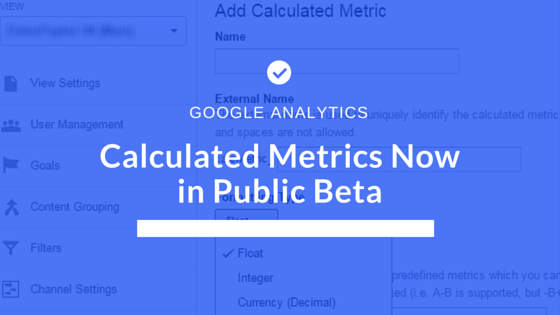 Google Analytics Calculated Metrics now in Public Beta